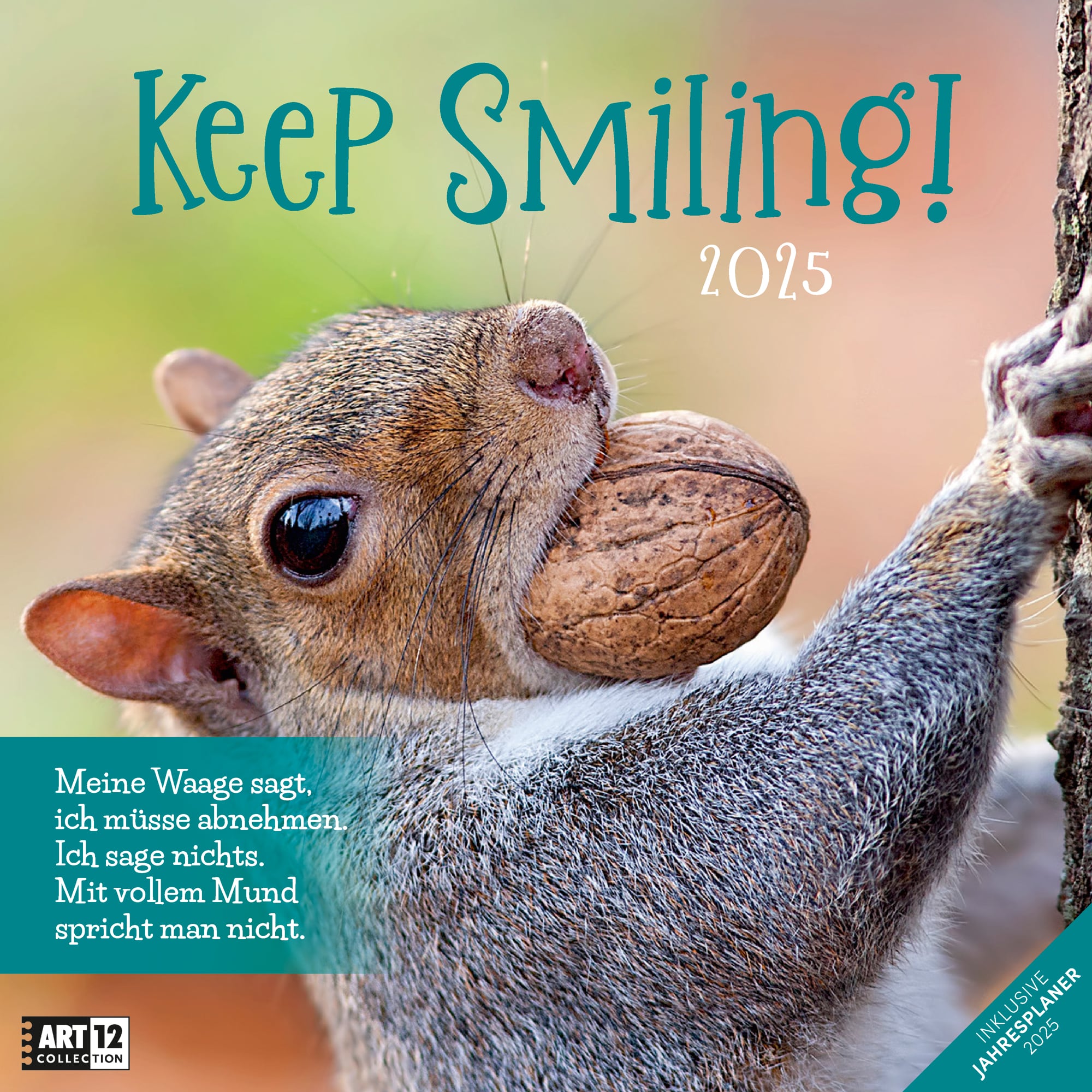 Art12 Collection Kalender Keep Smiling! 2025 - 30x30 - Titelblatt